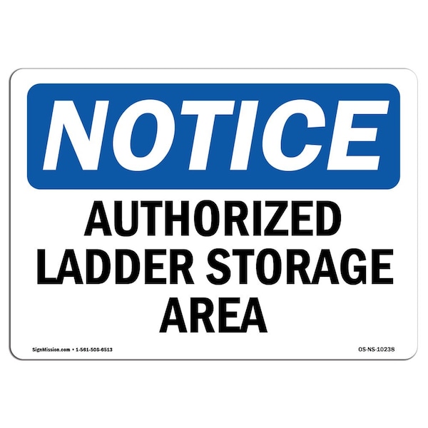 Safety Sign, OSHA Notice, 3.5" Height, Authorized Ladder Storage Area Sign, Landscape, 10PK